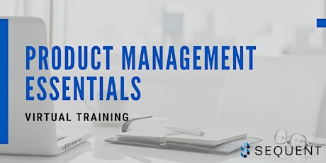 Product Management Essentials VIRTUAL Workshop - August primary image