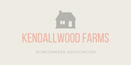 Kendallwood Farms Homeowners Association Annual Meeting primary image