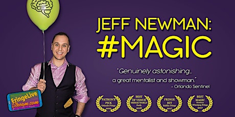 FRINGELIVE STREAM | Jeff Newman: #MAGIC - A Virtual Magic and Mentalism Show primary image