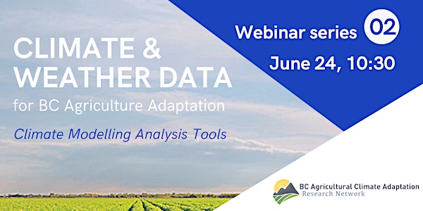 Climate Data for BC Agriculture - ACARN Webinar Series #2