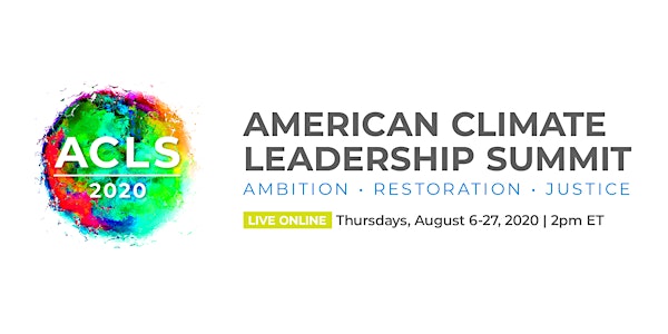 American Climate Leadership Summit 2020 LIVE ONLINE