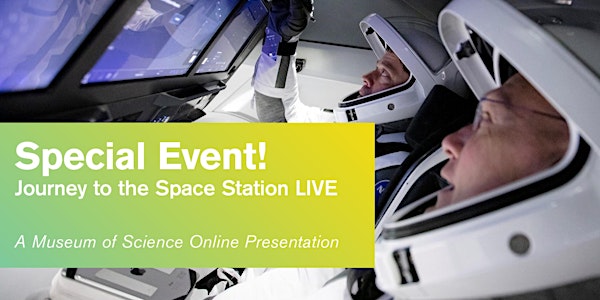 Special Event: Journey to the Space Station LIVE!