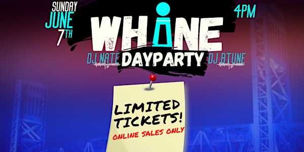 Whine Dayparty (LIMITED TICKETS)
