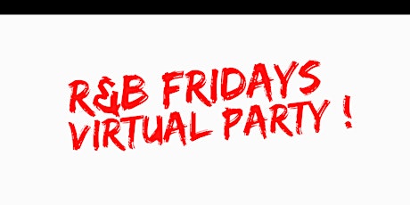 Hauptbild für R&B Fridays Virtual Party