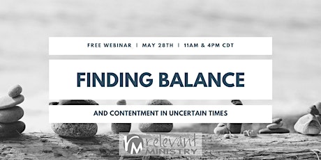 Finding Balance and Contentment in Uncertain Times - Webinar primary image