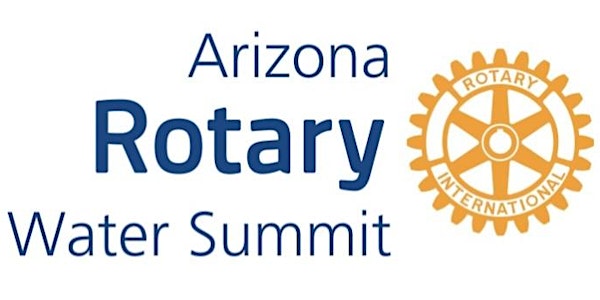 5th Annual Arizona Rotary Water Summit
