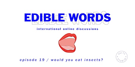 Edible Words - Episode 19 / Would you eat insects? primary image