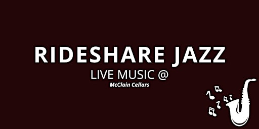 Image principale de Solvang - Jazz & Wine Fusion: Live Music by Rideshare at McClain Cellars!
