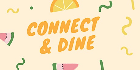 CONNECT & DINE
