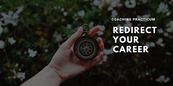 Redirect Your Career - Coaching Practicum