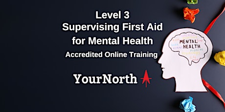 Online - Accredited Level 3 Supervising First Aid for Mental Health primary image