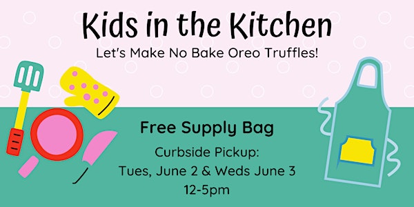 Kids Cook! No Bake Oreo Truffles -- Curbside Supply Bag Pickup