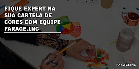 Imagem principal do evento Fique expert na sua cartela de cores com Equipe farage.inc