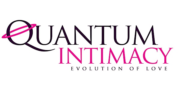"QUANTUM INTIMACY" Film Premier featuring DR BRUCE LIPTON - 12/13 June 2020