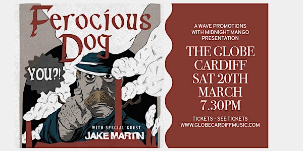 Ferocious Dog (The Globe, Cardiff)