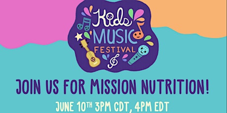 Kids Music Festival - Mission Nutrition! primary image