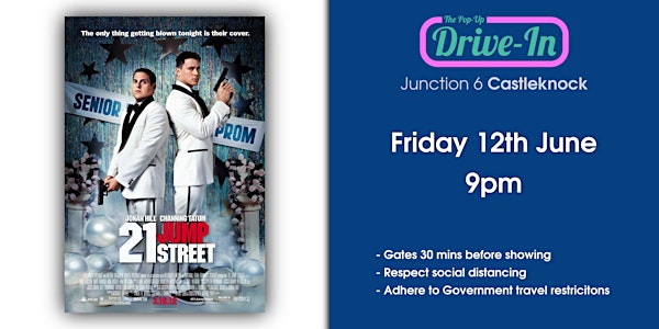 Junction 6 - 21 Jump Street Drive-in Movie