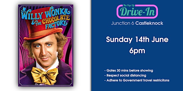 Junction 6 - Willy Wonka and The Chocolate Factory Drive-in Movie