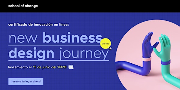 school of change: business design journey en línea