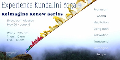 Reimagine Renew // Kundalini Yoga  Series with Kalyan Darshan primary image