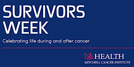 Cancer Survivors Week presented by USA Health Mitchell Cancer Institute primary image