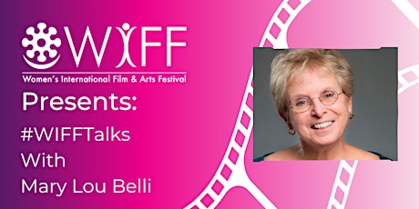 WIFF Talks: With TV & Film Director Mary Lou Belli primary image
