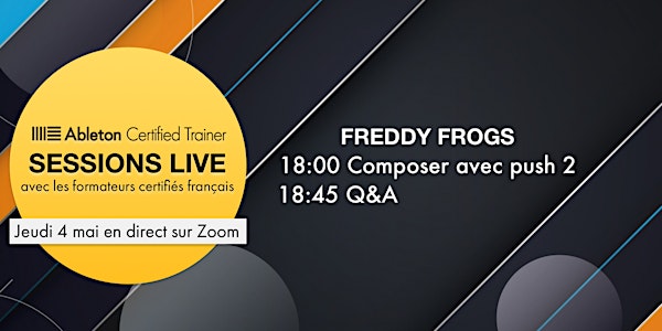 Session Live avec Freddyfrogs