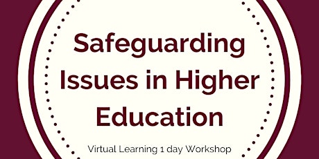 Safeguarding in Higher Education: 1 day VLT primary image