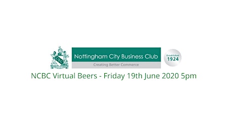 Nottingham City Business Club Virtual Beers - 19th June 2020 primary image