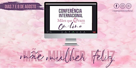 Imagen principal de Conferencia Mães que Oram On-line 2020 Mãe Mulher Feliz