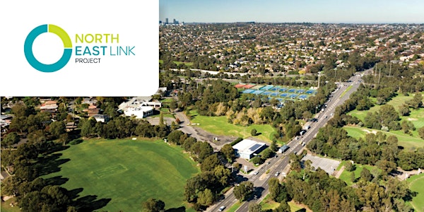 Upcoming North East Link works in Bulleen -  community information session