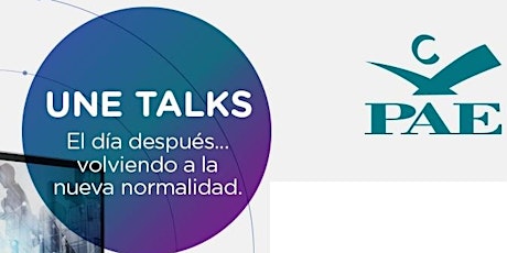 Imagen principal de UNE TALKS El dia después…volviendo a la nueva normalidad