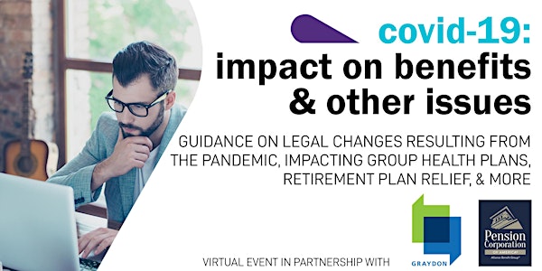 COVID-19: Impact on Benefits & Other Related Issues