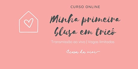 Imagem principal do evento CURSO ONLINE - MINHA PRIMEIRA BLUSA EM TRICÔ