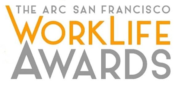 The Arc SF 2020 Work Life Awards - Zoom Login Info: www.thearcsf.org 