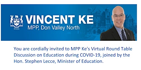 MPP Ke's Virtual Round Table Discussion on Education during COVID-19 primary image