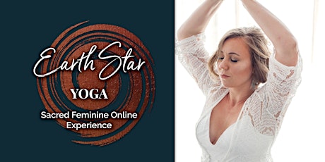 Earth Star Yoga;  Sacred Feminine Online Experience primary image