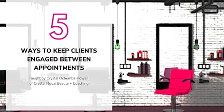 5 Ways to Keep Clients Engaged Between Appointments