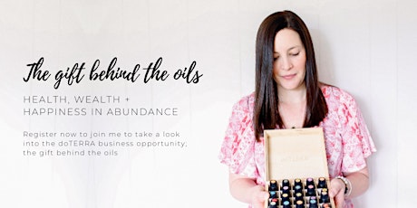 The gift behind the oils - doTERRA business opportunity primary image