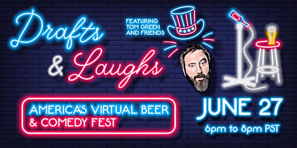 Drafts and Laughs LA and Orange County Virtual Beer and Comedy Fest