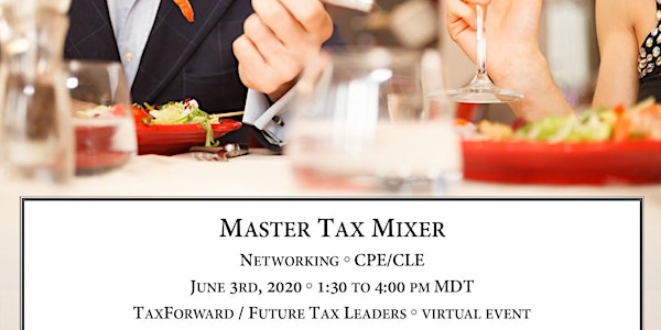 Master Tax Mixer (March 2020 Rescheduled)