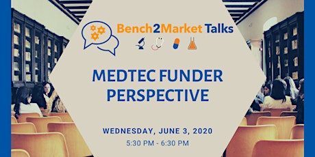 Bench2Market Talk: Med-Tech Funder Perspective primary image