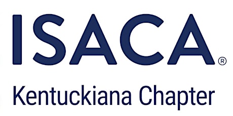 ISACA KYChapter(Louisville,Lexington &Online)MEETINGNOTICE(June 19th, 2020) primary image