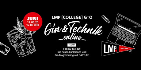 LMP [college] Gin & Technik Online: Follow-Me 3D und Arbeiten mit CAPTURE