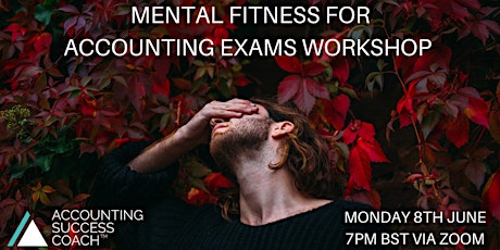 Mental Fitness for Accounting Exams Workshop primary image