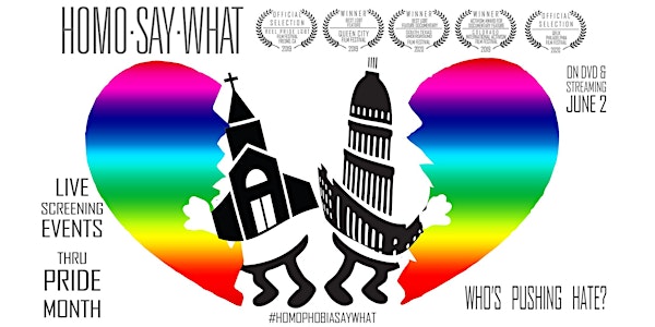 HomoSayWhat LiveStreaming Event, Q&A with filmmakers, cast, Expert Guests