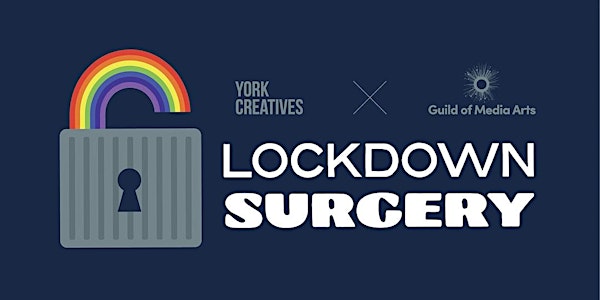 Lockdown Surgery by Guild of Media Arts and York Creatives