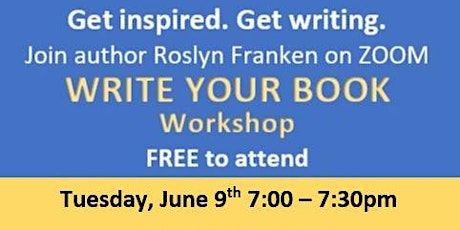 WRITE YOUR BOOK Workshop with author Roslyn Franken primary image