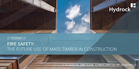 Fire Safety: The future use of mass timber in construction