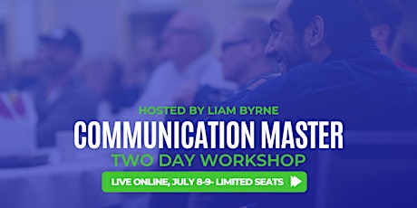 The Communication Master - Hosted by Liam Byrne